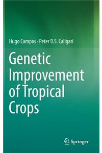 Genetic Improvement of Tropical Crops