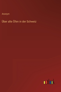 Über alte Öfen in der Schweiz