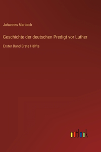 Geschichte der deutschen Predigt vor Luther