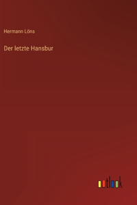 Der letzte Hansbur