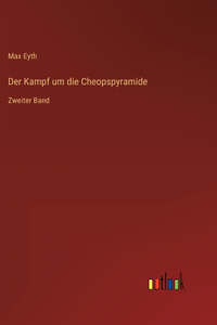 Kampf um die Cheopspyramide: Zweiter Band