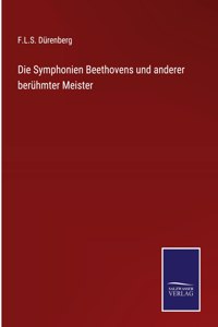 Symphonien Beethovens und anderer berühmter Meister