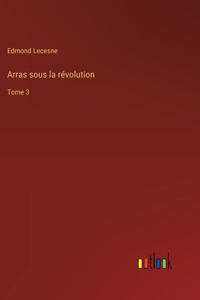 Arras sous la révolution