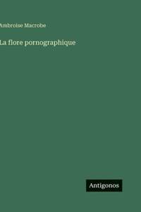 La flore pornographique