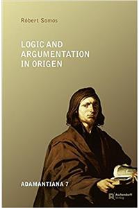 Logic and Argumentation in Origen