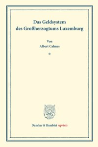 Das Geldsystem Des Grossherzogtums Luxemburg