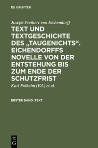 Text Und Textgeschichte Des Taugenichts. Eichendorffs Novelle Von Der Entstehung Bis Zum Ende Der Schutzfrist