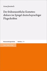 Der Fruhneuzeitliche Kometendiskurs Im Spiegel Deutschsprachiger Flugschriften