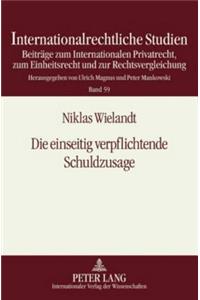 Die Einseitig Verpflichtende Schuldzusage