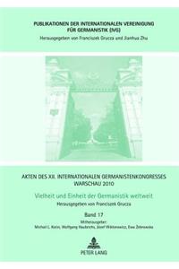 Akten des XII. Internationalen Germanistenkongresses Warschau 2010- Vielheit und Einheit der Germanistik weltweit