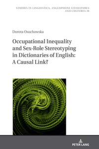 Occupational Inequality and Sex-Role Stereotyping in Dictionaries of English