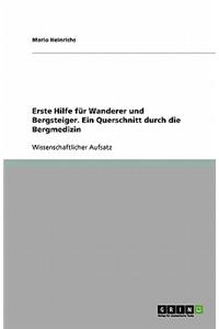 Erste Hilfe für Wanderer und Bergsteiger. Ein Querschnitt durch die Bergmedizin