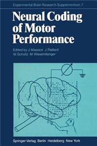 Neural Coding of Motor Performance