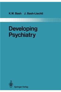 Developing Psychiatry