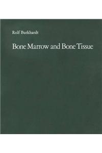 Bone Marrow and Bone Tissue