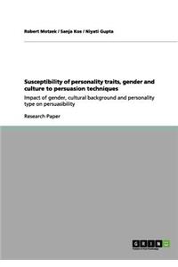 Susceptibility of Personality Traits, Gender and Culture to Persuasion Techniques