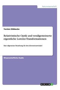 Relativistische Optik und verallgemeinerte eigentliche Lorentz-Transformationen