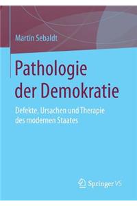 Pathologie der Demokratie