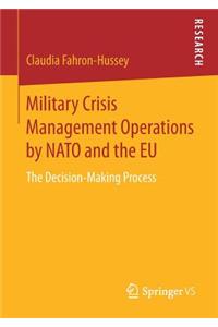 Military Crisis Management Operations by NATO and the Eu