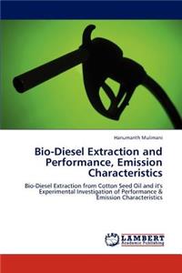 Bio-Diesel Extraction and Performance, Emission Characteristics