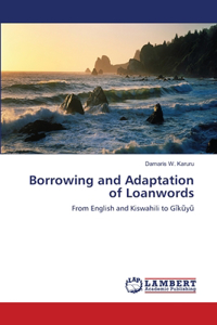 Borrowing and Adaptation of Loanwords