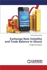 Exchange Rate Volatility and Trade Balance in Ghana