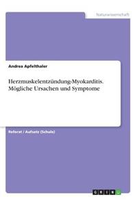 Herzmuskelentzündung-Myokarditis. Mögliche Ursachen und Symptome
