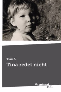 Tina redet nicht