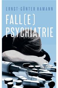 Fall(e) Psychiatrie