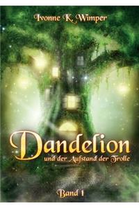 Dandelion und der Aufstand der Trolle
