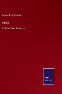 Inside: A Chronicle of Secession