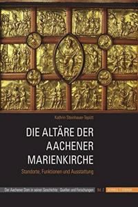 Die Altare Der Aachener Marienkirche