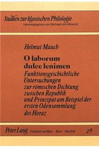 O Laborum Dulce Lenimen