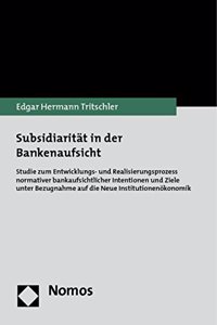 Subsidiariteat in Der Bankenaufsicht