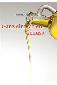 Ganz einfach ein Genuss