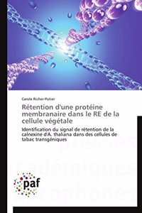 Rétention d'Une Protéine Membranaire Dans Le Re de la Cellule Végétale