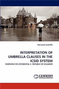 Interpretation of Umbrella Clauses in the ICSID System