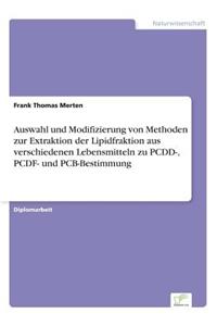 Auswahl und Modifizierung von Methoden zur Extraktion der Lipidfraktion aus verschiedenen Lebensmitteln zu PCDD-, PCDF- und PCB-Bestimmung