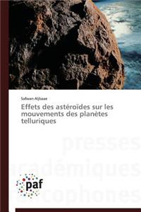 Effets Des Astéroïdes Sur Les Mouvements Des Planètes Telluriques