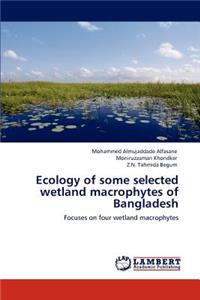 Ecology of Some Selected Wetland Macrophytes of Bangladesh