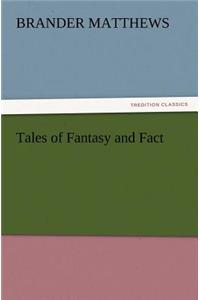 Tales of Fantasy and Fact