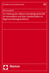 Zur Haftung Der Offenen Handelsgesellschaft ALS Verwalterin Und Ihrer Gesellschafter Im Eigenverwaltungsverfahren