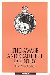 Savage & Beautiful Country