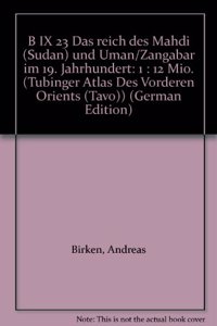 Das Reich Des Mahdi (Sudan) Und Uman/Zangabar Im 19. Jahrhundert. B IX 23