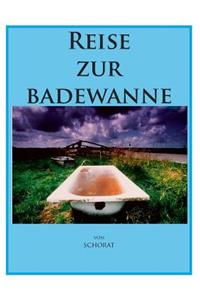 Reise zur Badewanne