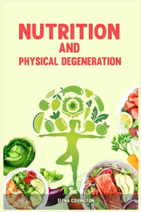 Nutrition and Physical Degeneration