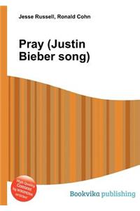 Pray (Justin Bieber Song)