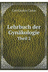 Lehrbuch der Gynäkologie Theil 2