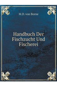 Handbuch Der Fischzucht Und Fischerei
