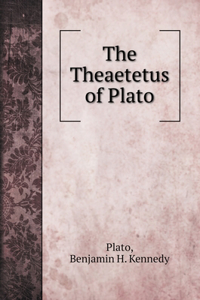 The Theaetetus of Plato